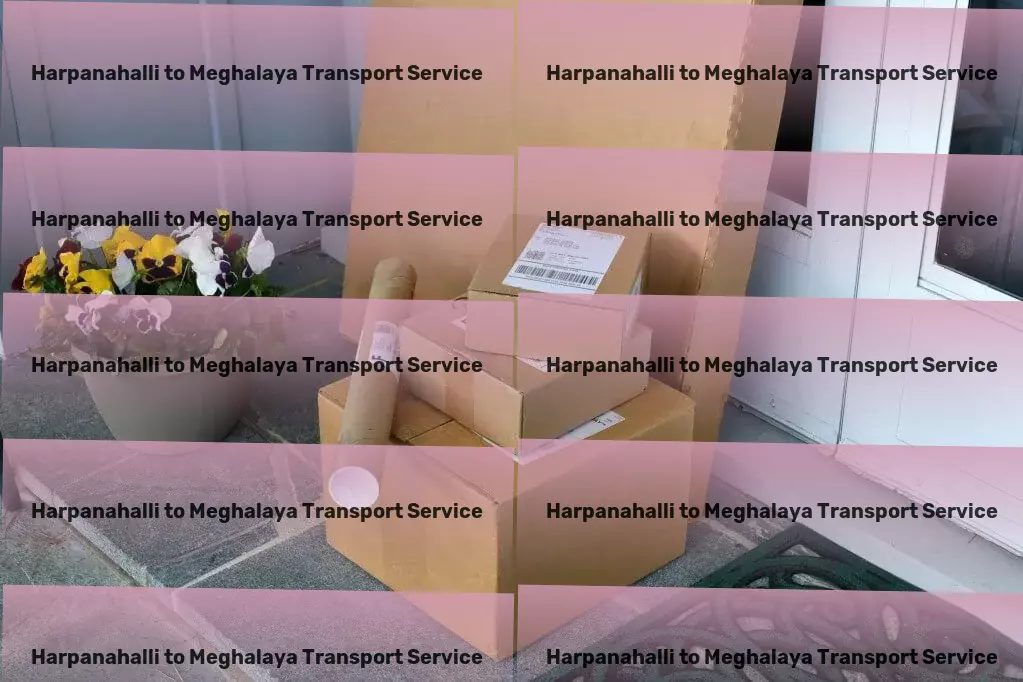 Harpanahalli to Meghalaya Transport Your priority is our command: Premium transport services across India. - Express cargo forwarding