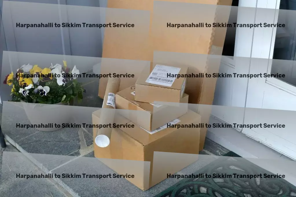 Harpanahalli to Sikkim Transport Custom-tailored transport solutions fitting India's unique demands. - High-volume parcel delivery