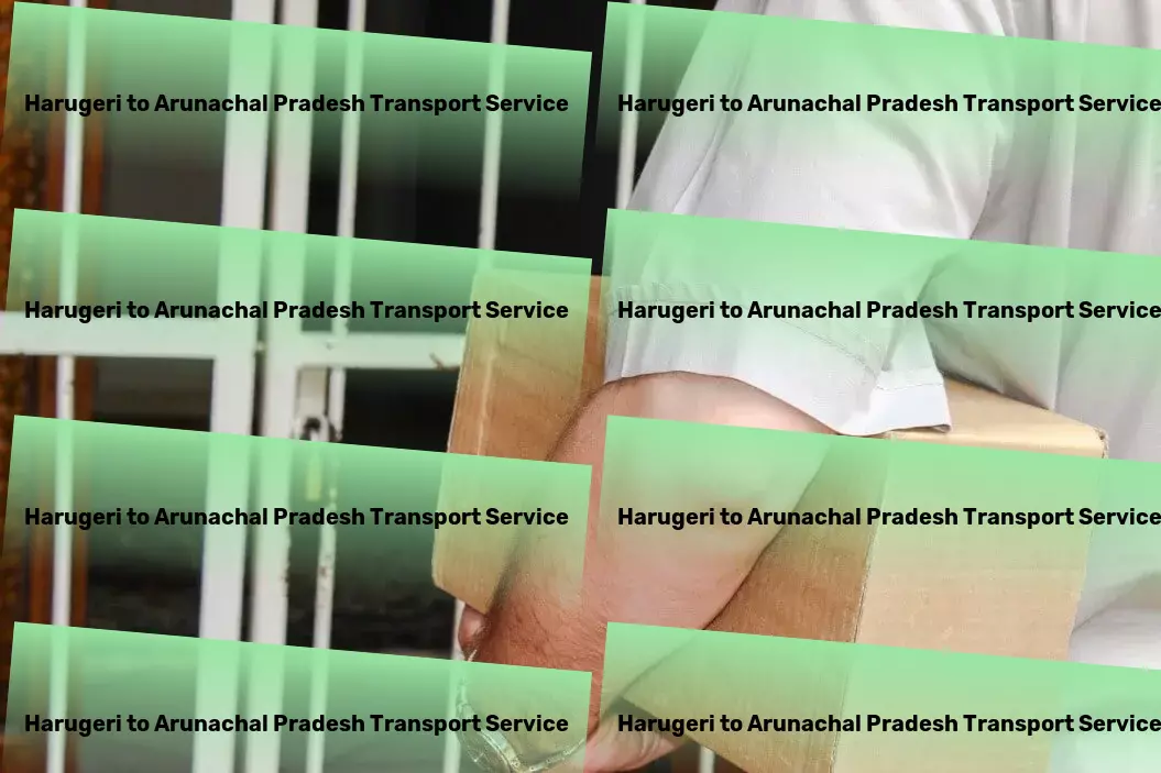 Harugeri to Arunachal Pradesh Transport Full-service freight forwarding