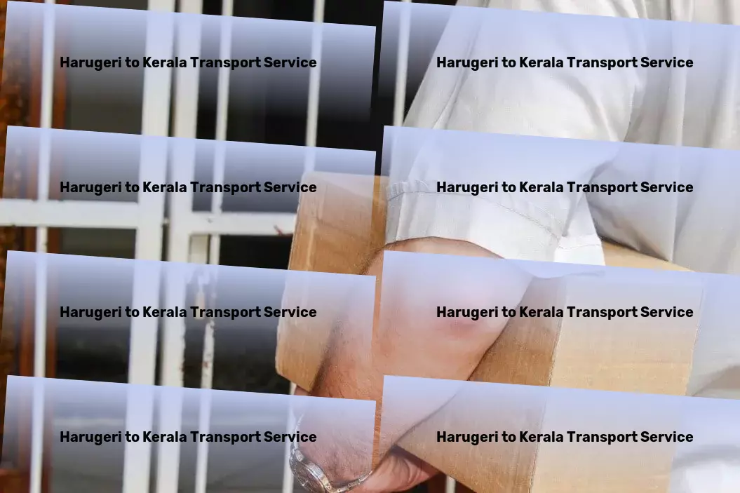 Harugeri to Kerala Transport Journey through India with unparalleled ease and comfort! - Long-distance logistics