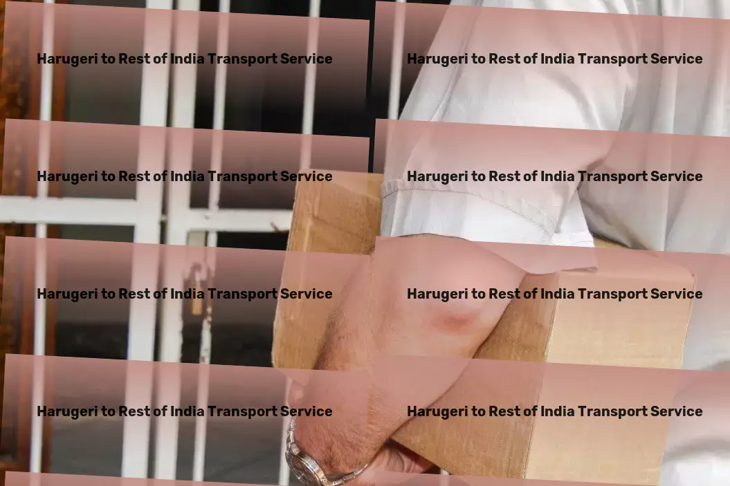 Harugeri to Rest Of India Transport Your cargo, our passion: Exceptional Indian transportation - Road cargo services