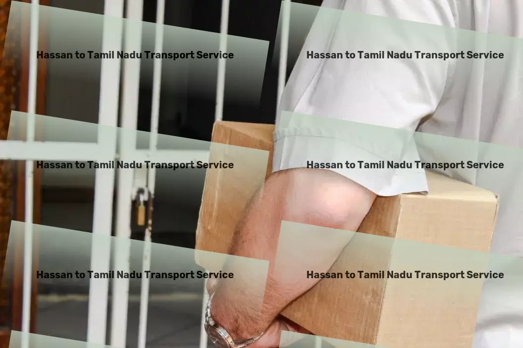 Hassan to Tamil Nadu Transport The ultimate choice for traveling across India with ease! - Cargo delivery