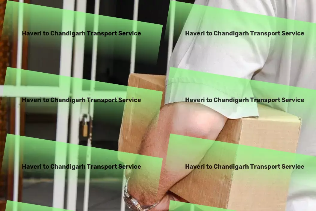 Haveri to Chandigarh Transport Special cargo services