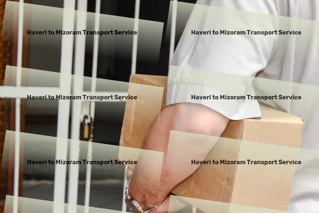 Haveri to Mizoram Transport Fast goods dispatch services