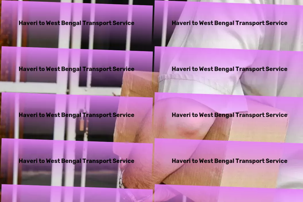 Haveri to West Bengal Transport Domestic courier services