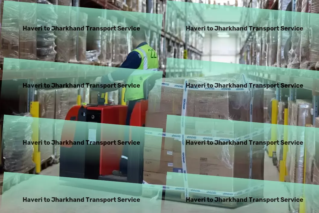 Haveri to Jharkhand Transport Citywide shipping services