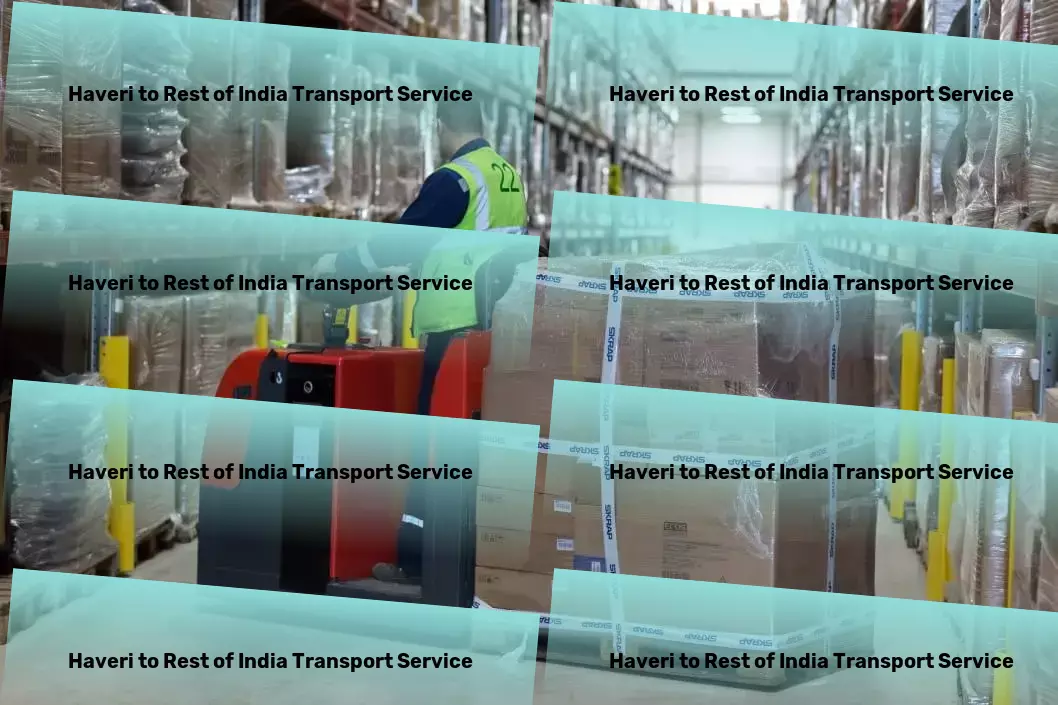 Haveri to Rest Of India Transport Agile and reliable transportation for India's needs! - Citywide delivery solutions