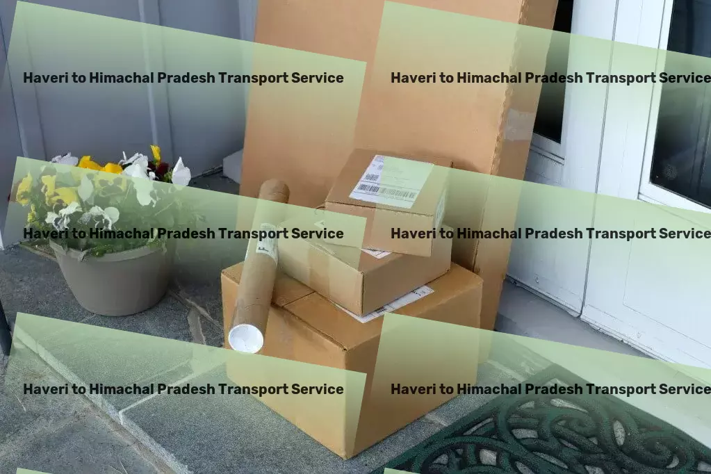 Haveri to Himachal Pradesh Transport Experience the future of personal organization today! - Domestic parcel services