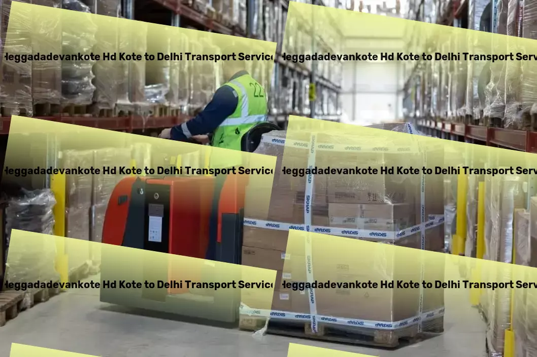 Heggadadevankote Hd Kote to Delhi Transport The cornerstone of efficient and reliable logistics! - Nationwide moving services