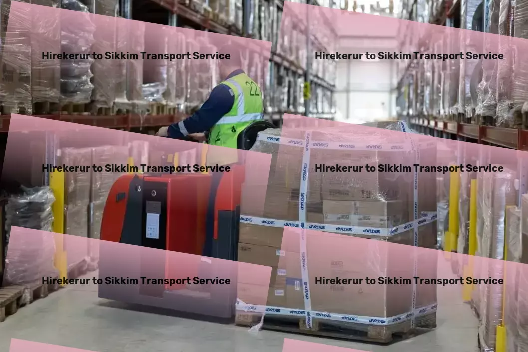 Hirekerur to Sikkim Transport Transportation reimagined for the bustling markets of India - Quick goods delivery