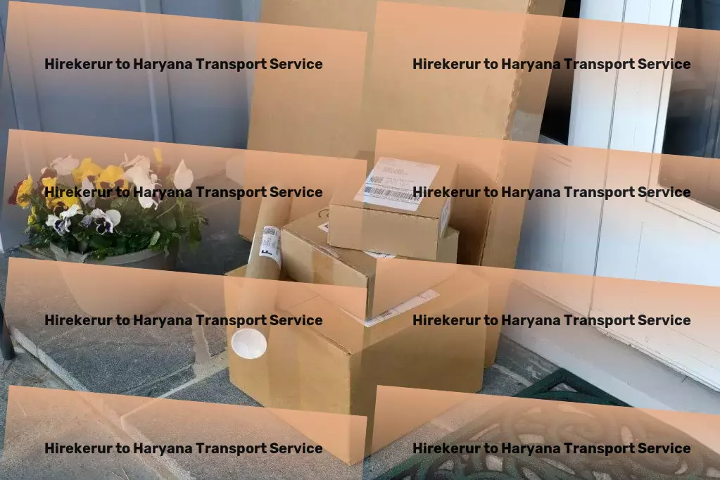 Hirekerur to Haryana Transport Transforming the way you experience journey! - Efficient goods solutions