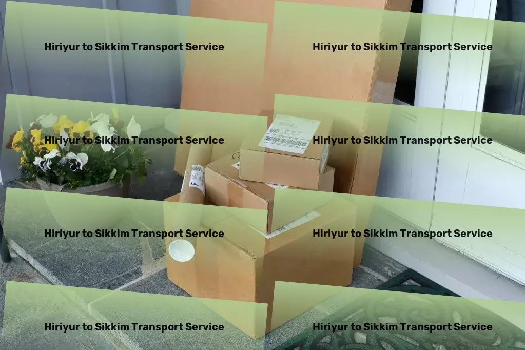 Hiriyur to Sikkim Transport Driving the evolution of global shipping services! - High-speed goods shipment solutions