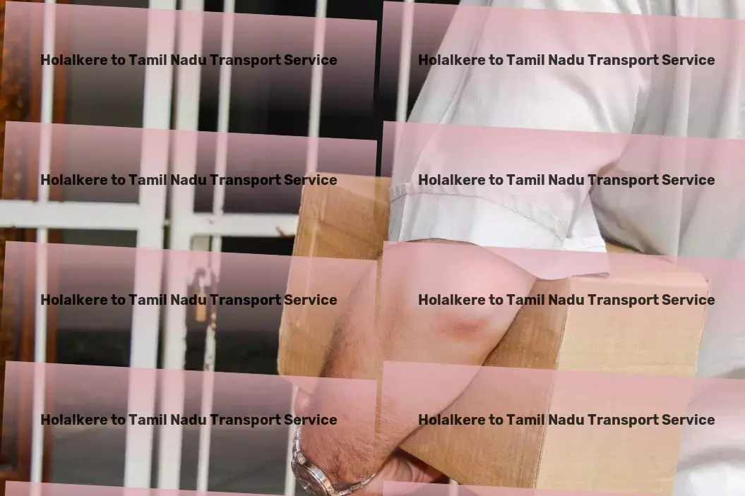 Holalkere to Tamil Nadu Transport Local goods shipment services