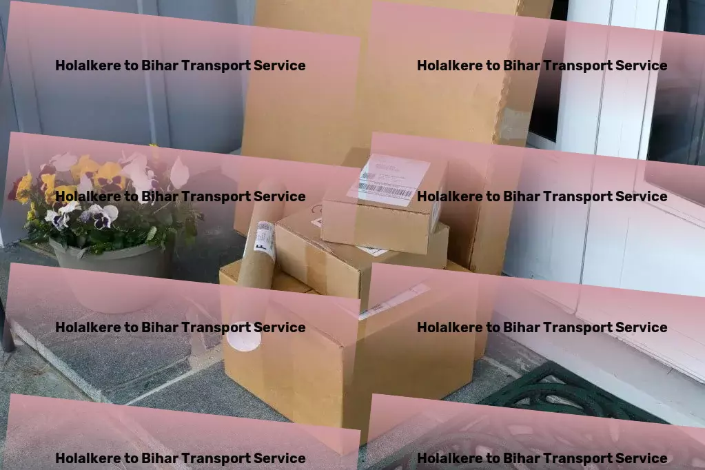 Holalkere to Bihar Transport Multi-city goods shipment