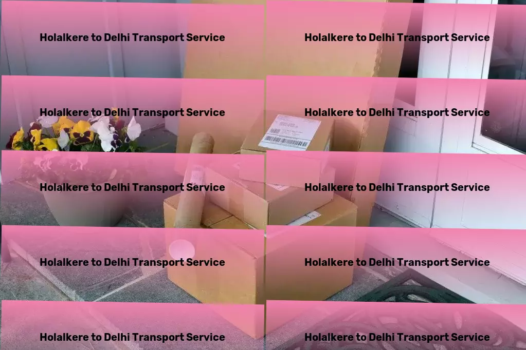 Holalkere to Delhi Transport Experience the future of personal organization today! - Full-load shipping services