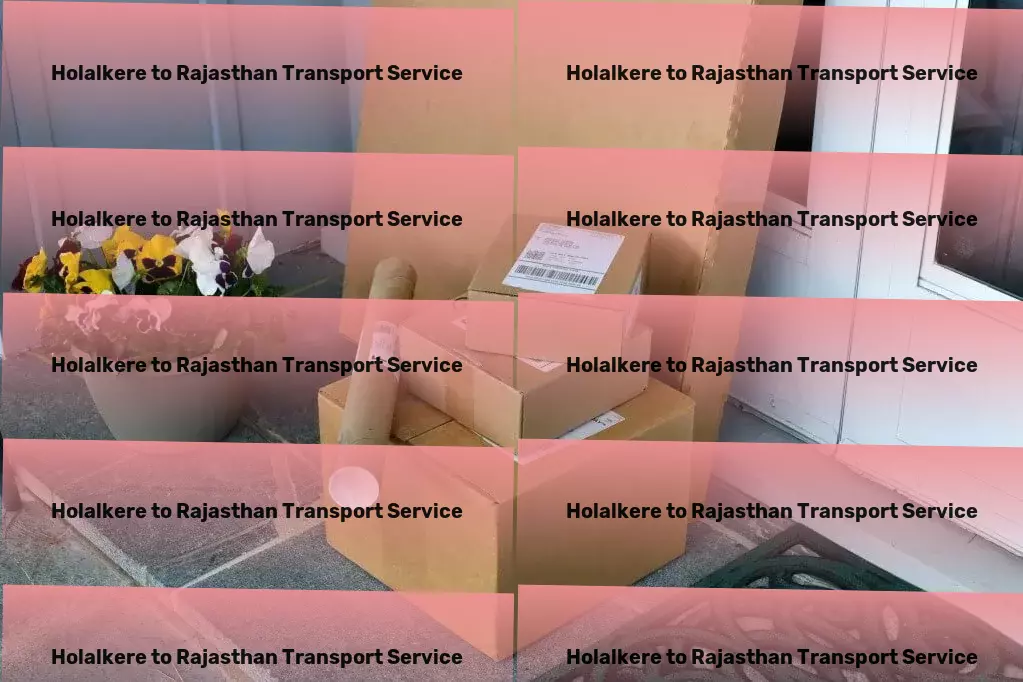 Holalkere to Rajasthan Transport Ensuring swift and seamless goods movement within Indian borders. - Local goods shipment services