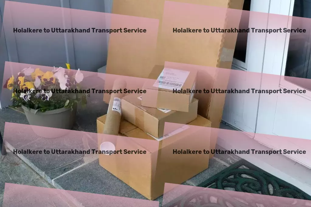 Holalkere to Uttarakhand Transport A new benchmark for logistic excellence in India. - Express freight and shipment