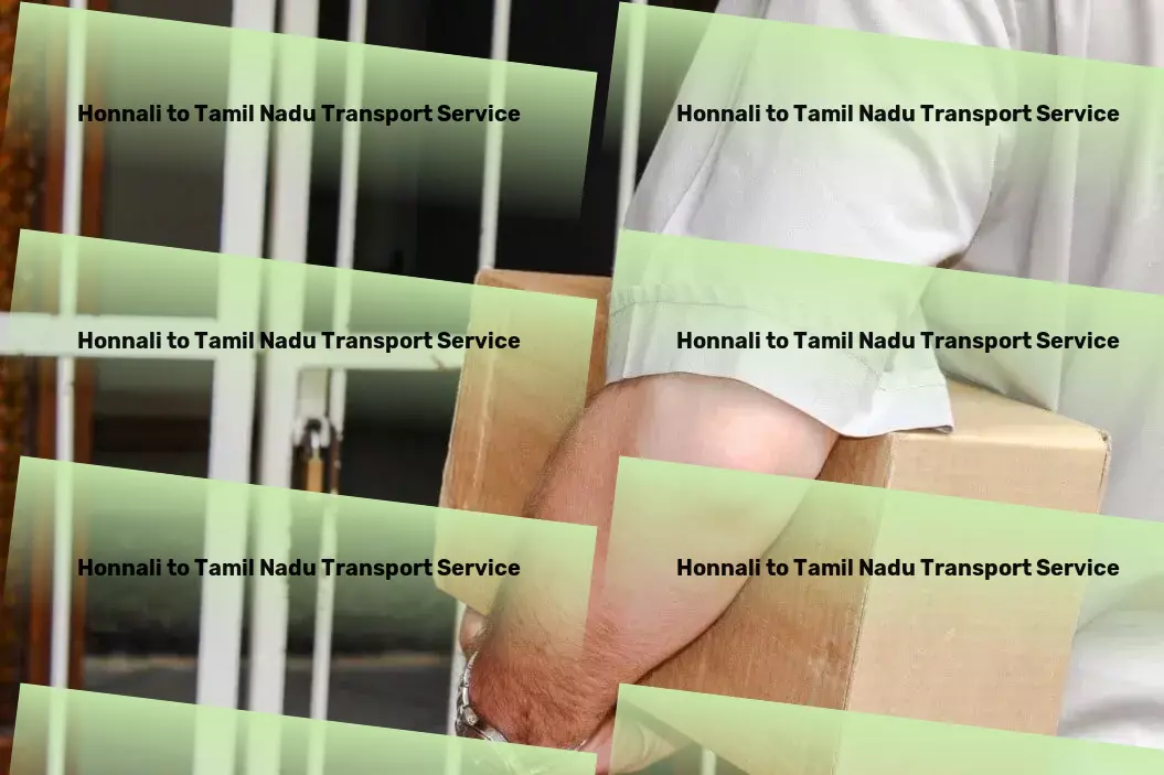 Honnali to Tamil Nadu Transport Transport delivery services