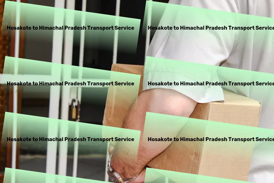 Hosakote to Himachal Pradesh Transport Relocation moving services