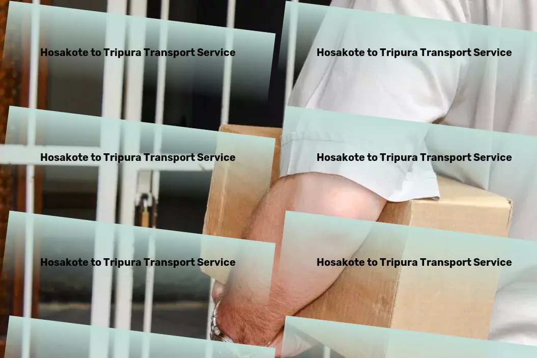 Hosakote to Tripura Transport Simplify your logistics with our groundbreaking solutions! - Customized goods transport