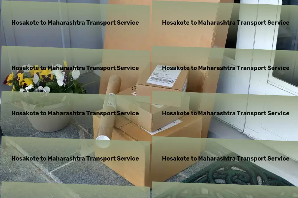 Hosakote to Maharashtra Transport Reliable packers and movers