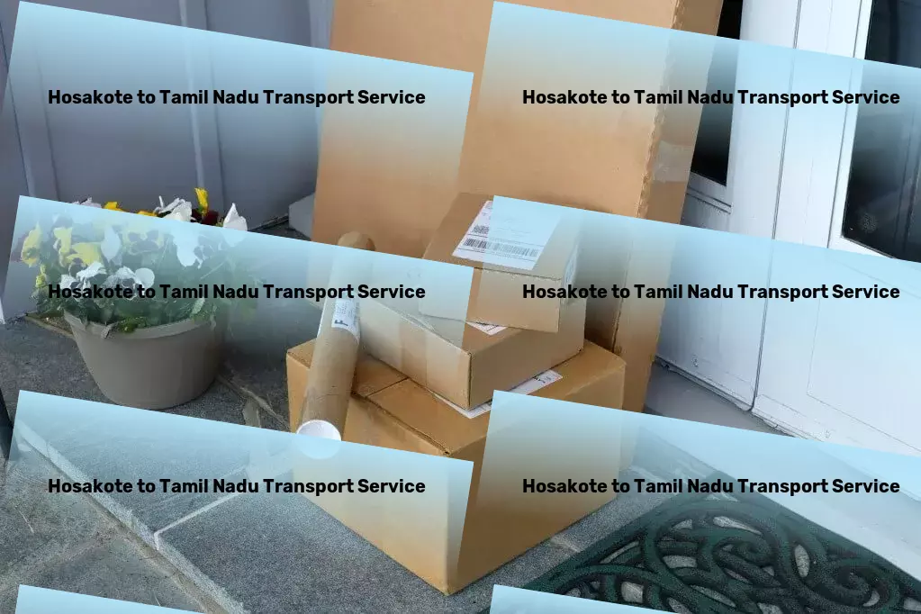 Hosakote to Tamil Nadu Transport Reliable packers and movers