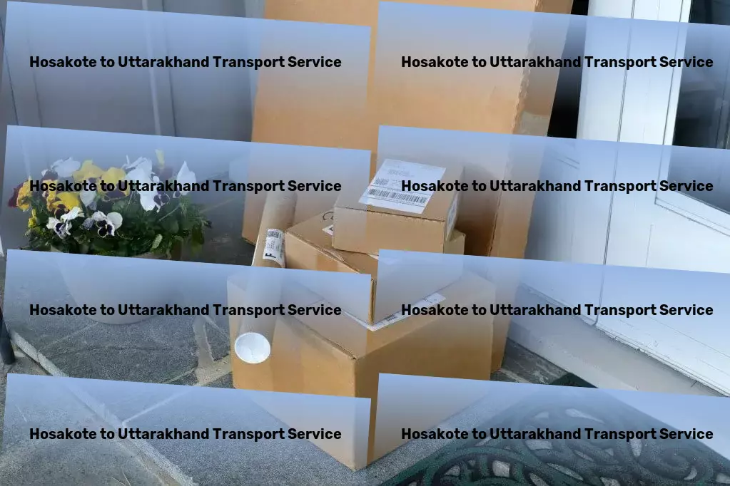 Hosakote to Uttarakhand Transport Lead the way in Indian logistics with our innovative approaches! - Fast furniture moving