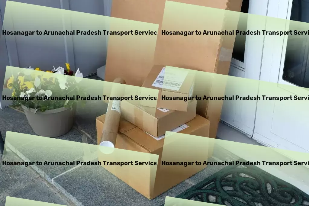 Hosanagar to Arunachal Pradesh Transport Fast, reliable, and affordable - that's our promise for India's logistics! - Nationwide furniture transport